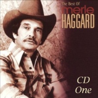 Merle Haggard - The Best Of Merle Haggard (2CD Set)  Disc 1